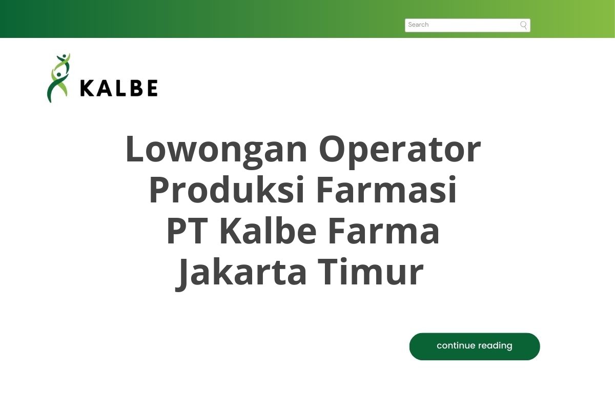 Lowongan Operator Produksi Farmasi PT Kalbe Farma Jakarta Timur