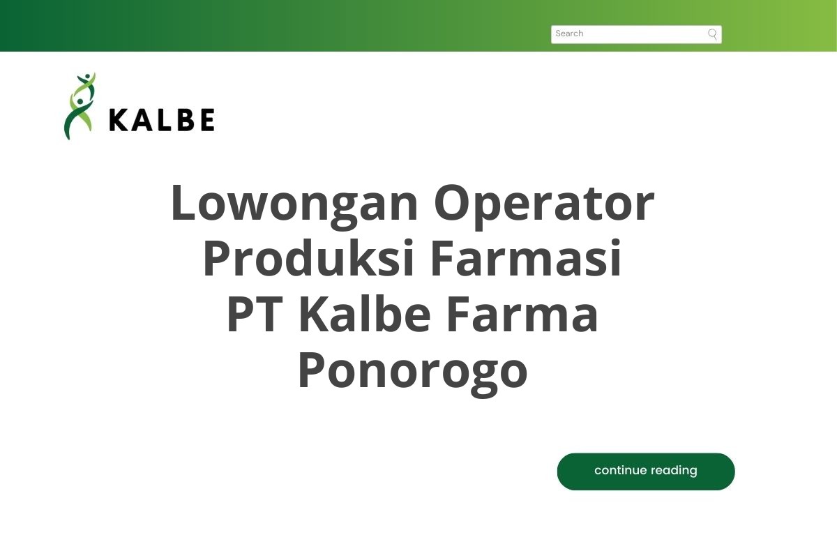 Lowongan Operator Produksi Farmasi PT Kalbe Farma Ponorogo