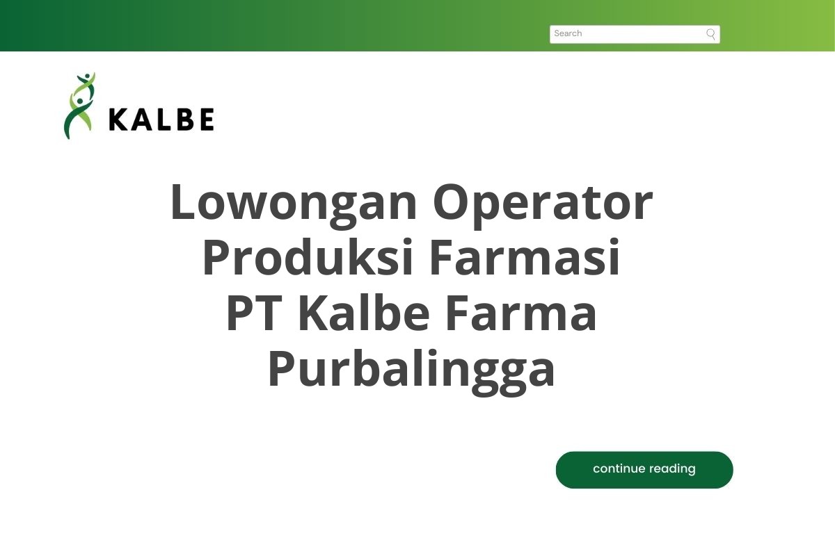 Lowongan Operator Produksi Farmasi PT Kalbe Farma Purbalingga