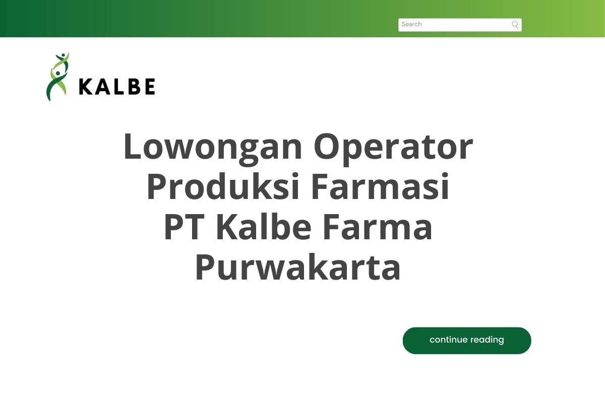 Lowongan Operator Produksi Farmasi PT Kalbe Farma Purwakarta
