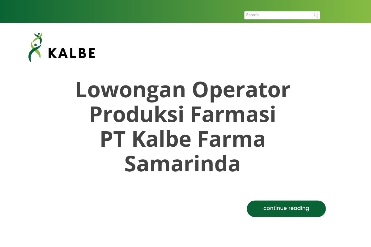 Lowongan Operator Produksi Farmasi PT Kalbe Farma Samarinda