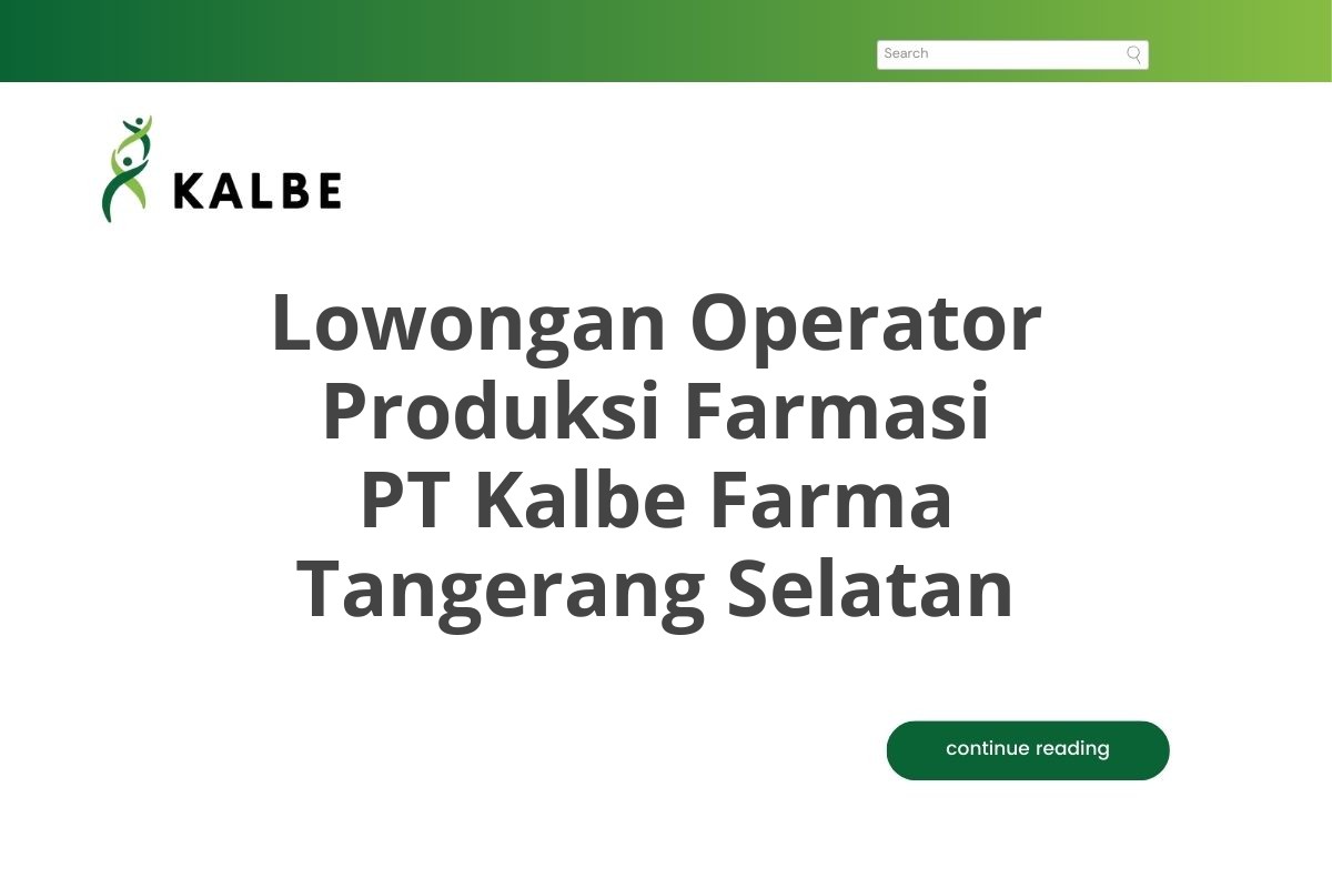 Lowongan Operator Produksi Farmasi PT Kalbe Farma Tangerang Selatan