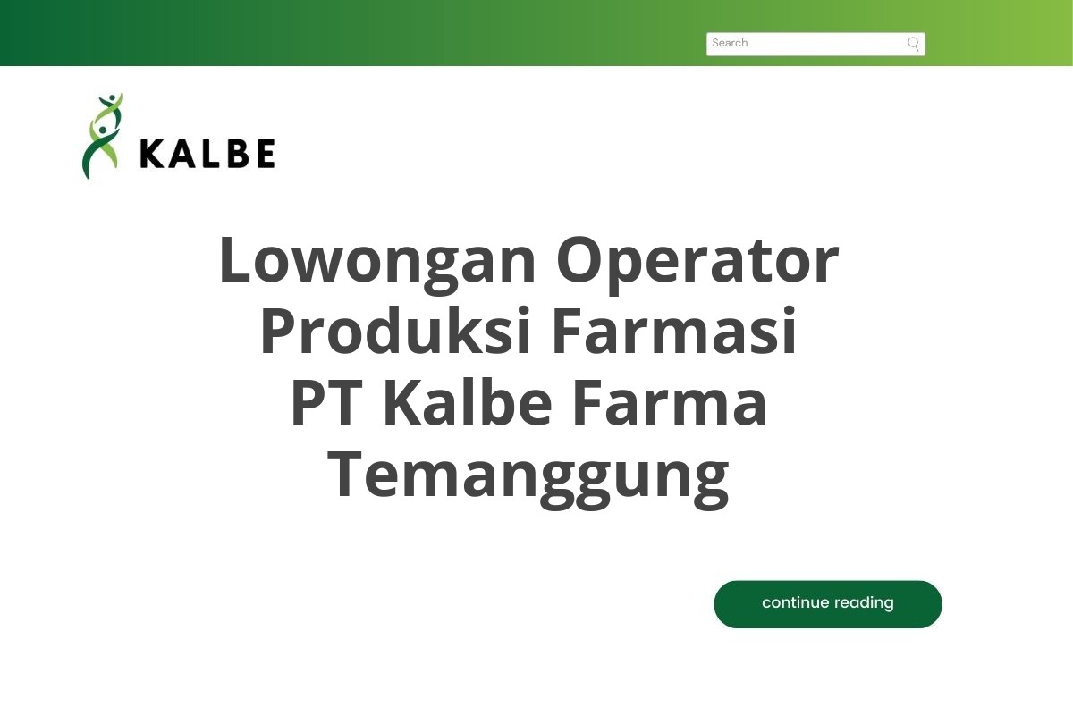 Lowongan Operator Produksi Farmasi PT Kalbe Farma Temanggung