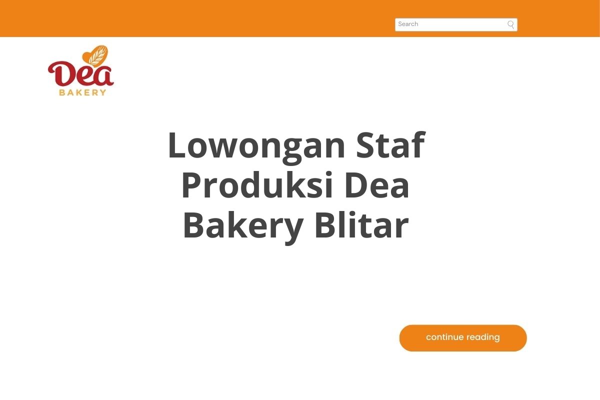 Lowongan Staf Produksi Dea Bakery Blitar