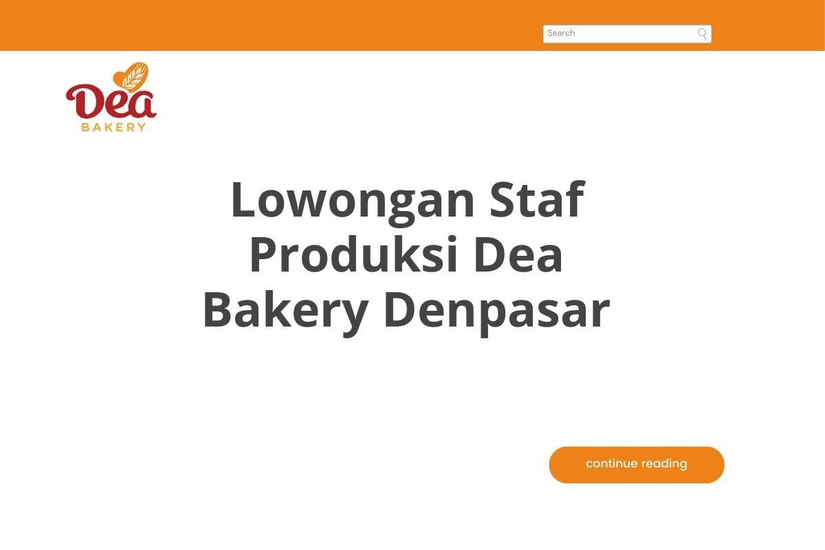 Lowongan Staf Produksi Dea Bakery Denpasar