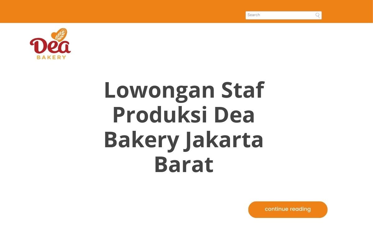 Lowongan Staf Produksi Dea Bakery Jakarta Barat
