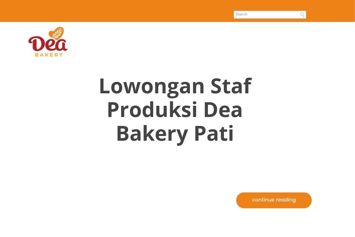 Lowongan Staf Produksi Dea Bakery Pati