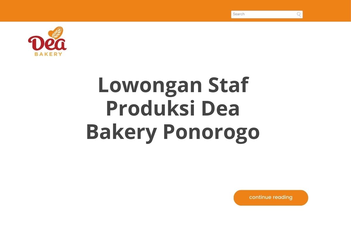 Lowongan Staf Produksi Dea Bakery Ponorogo