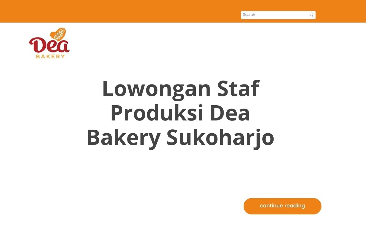 Lowongan Staf Produksi Dea Bakery Sukoharjo