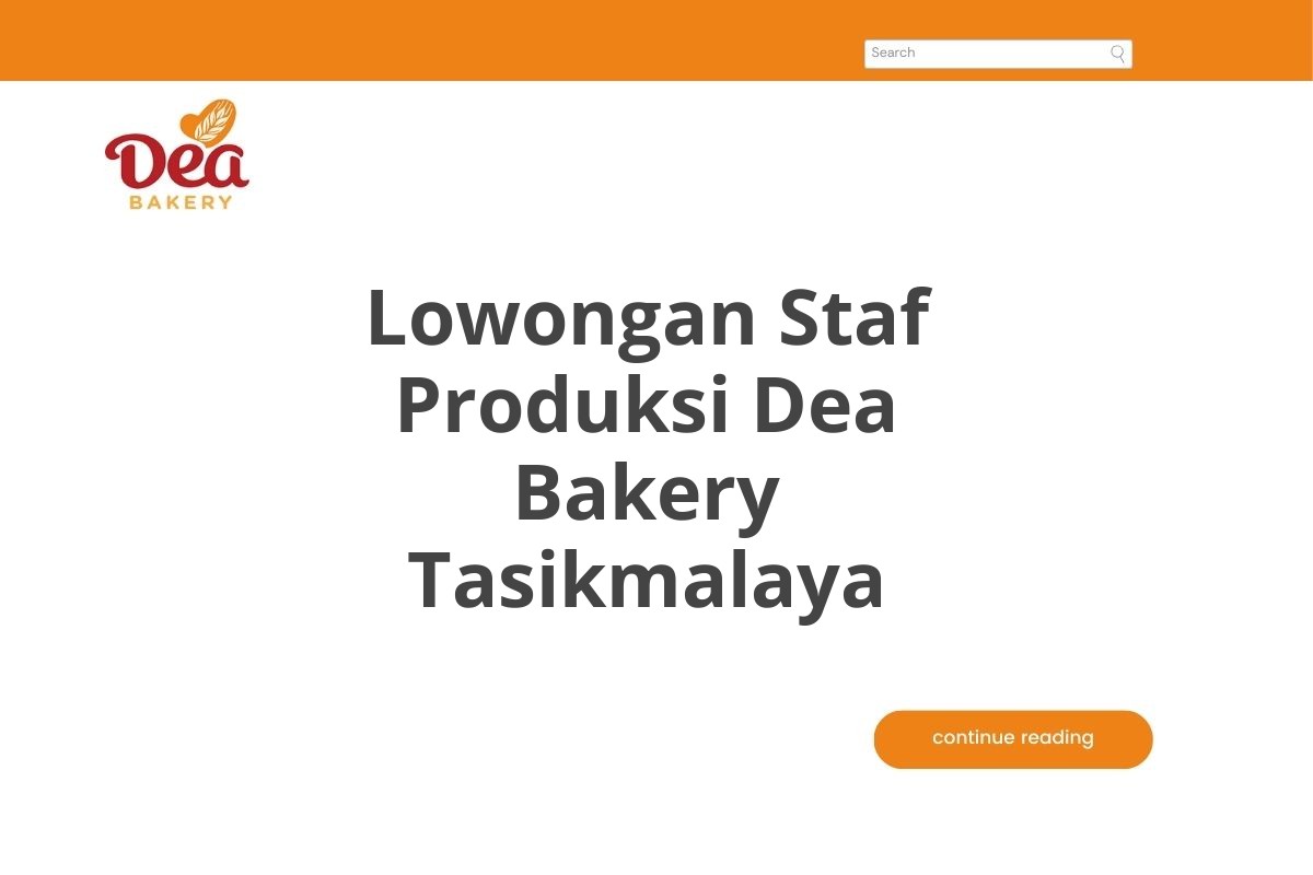 Lowongan Staf Produksi Dea Bakery Tasikmalaya