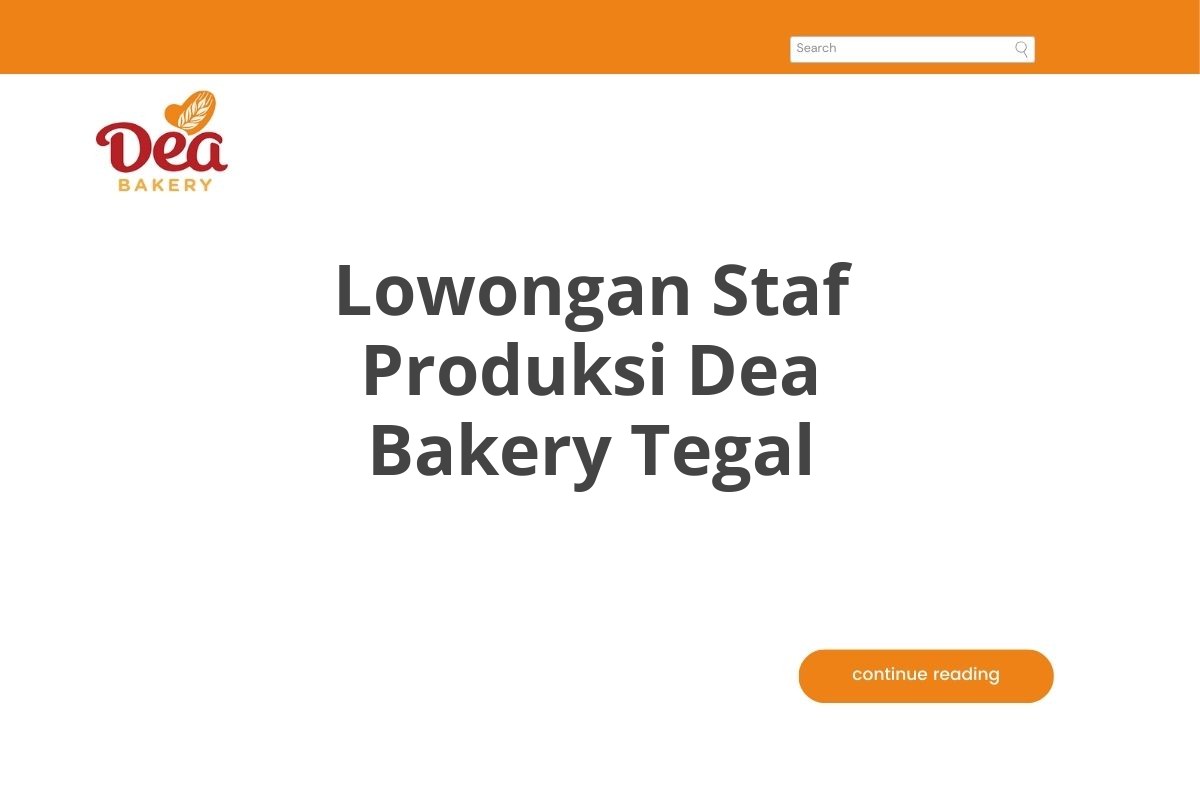 Lowongan Staf Produksi Dea Bakery Tegal