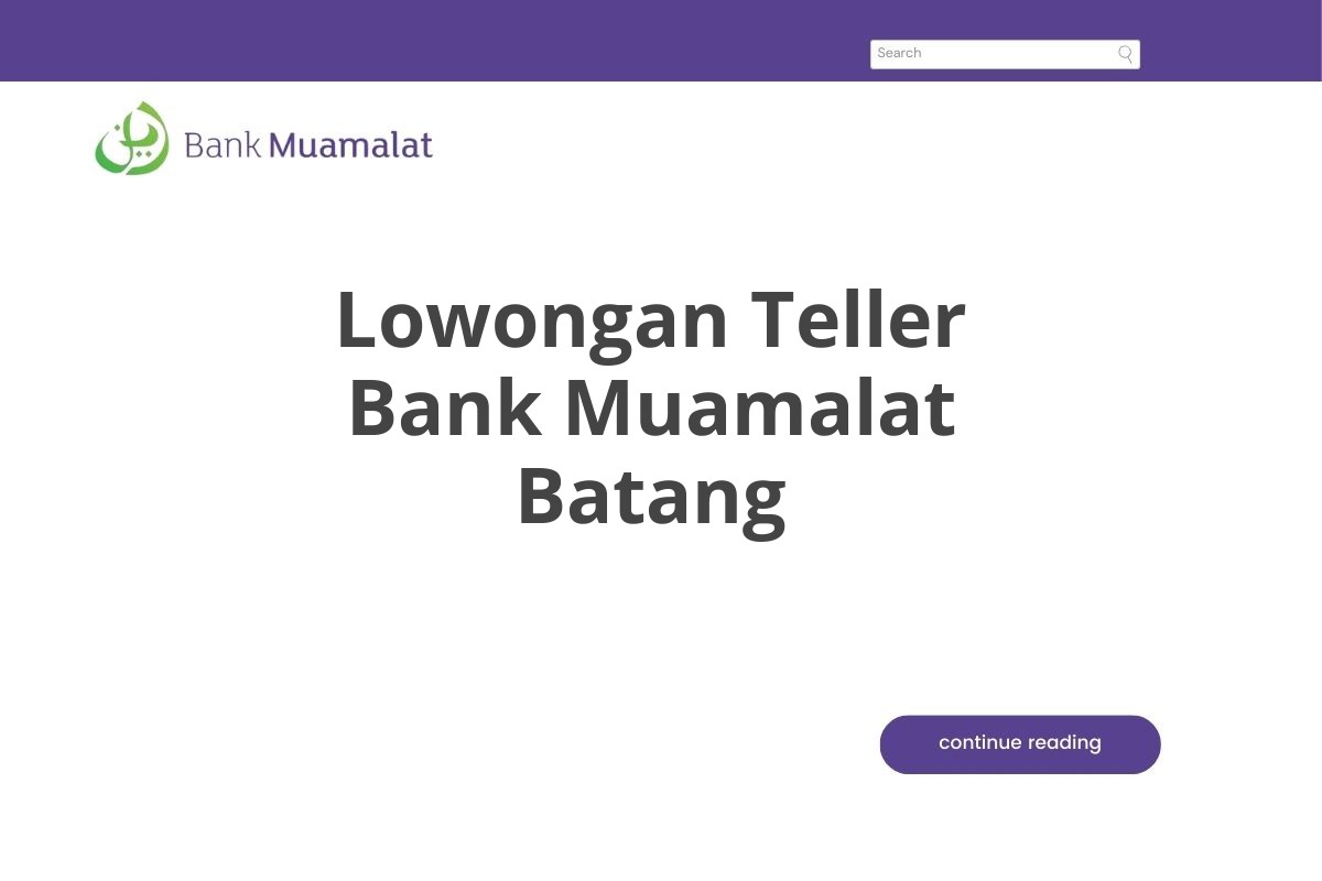 Lowongan Teller Bank Muamalat Batang
