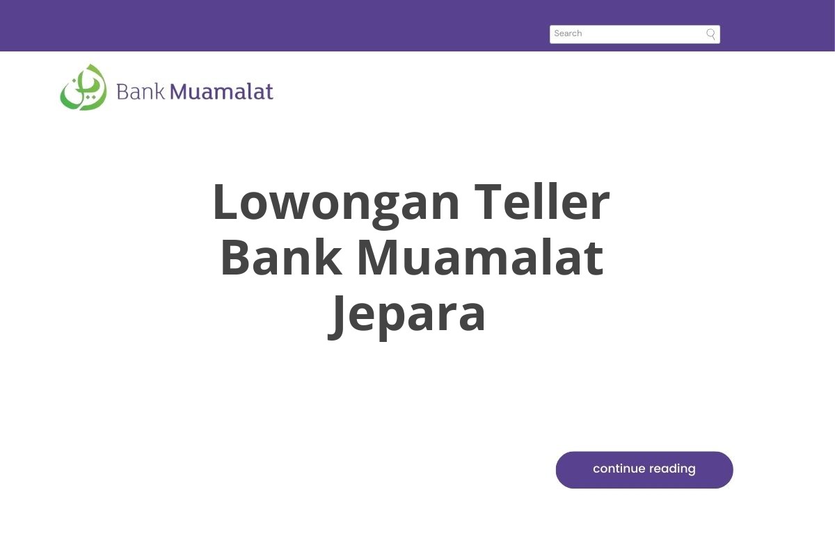 Lowongan Teller Bank Muamalat Jepara