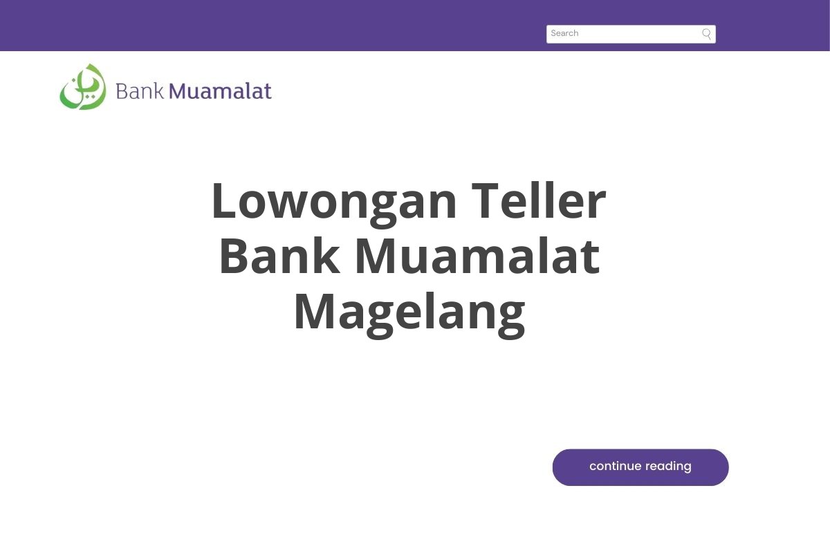 Lowongan Teller Bank Muamalat Magelang