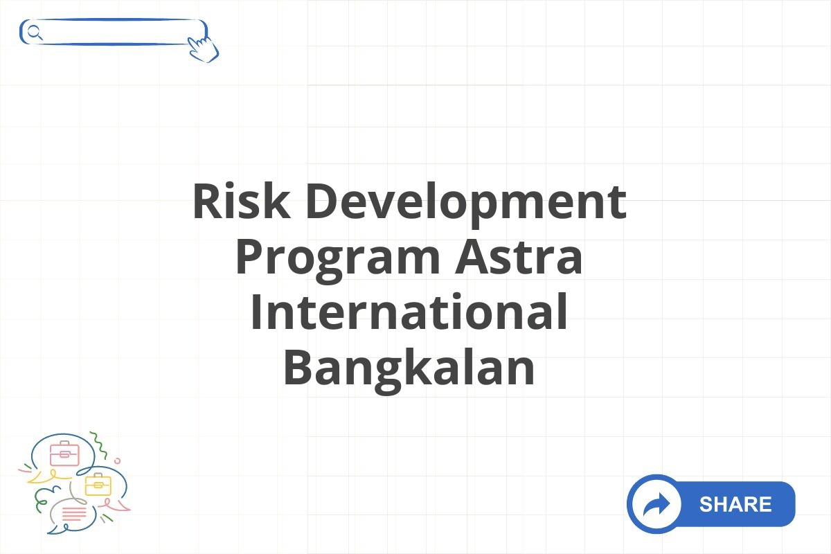 Risk Development Program Astra International Bangkalan