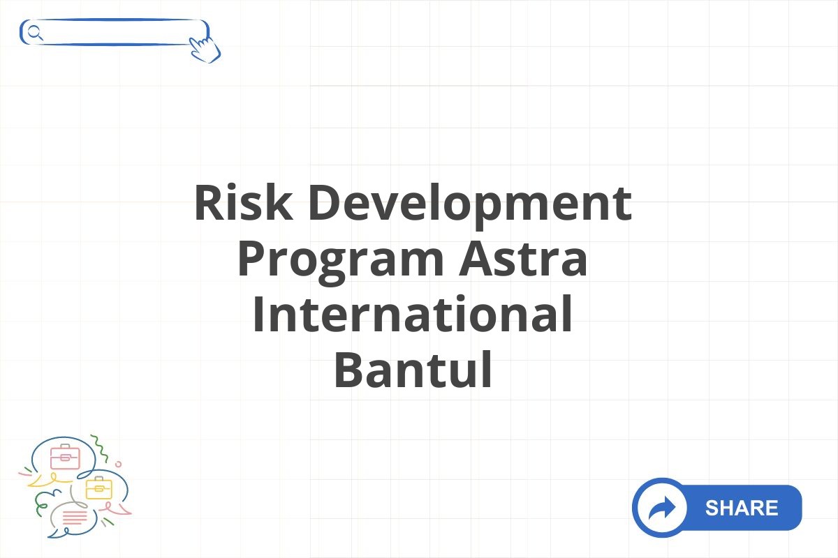 Risk Development Program Astra International Bantul
