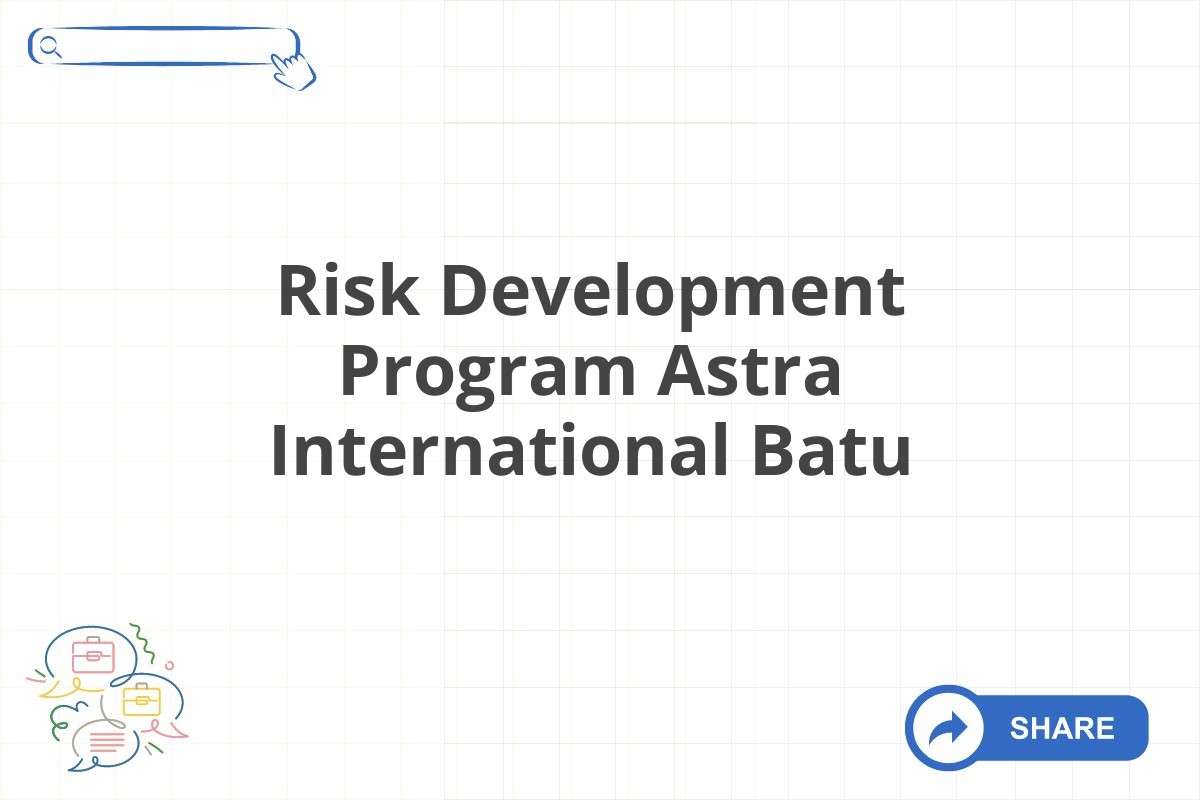 Risk Development Program Astra International Batu