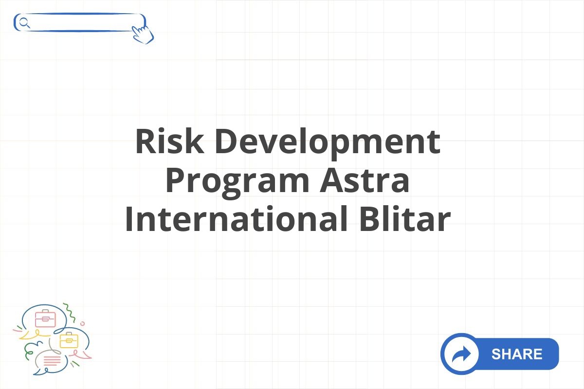Risk Development Program Astra International Blitar