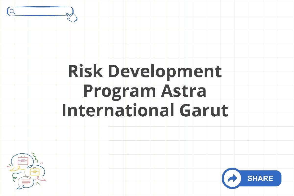 Risk Development Program Astra International Garut