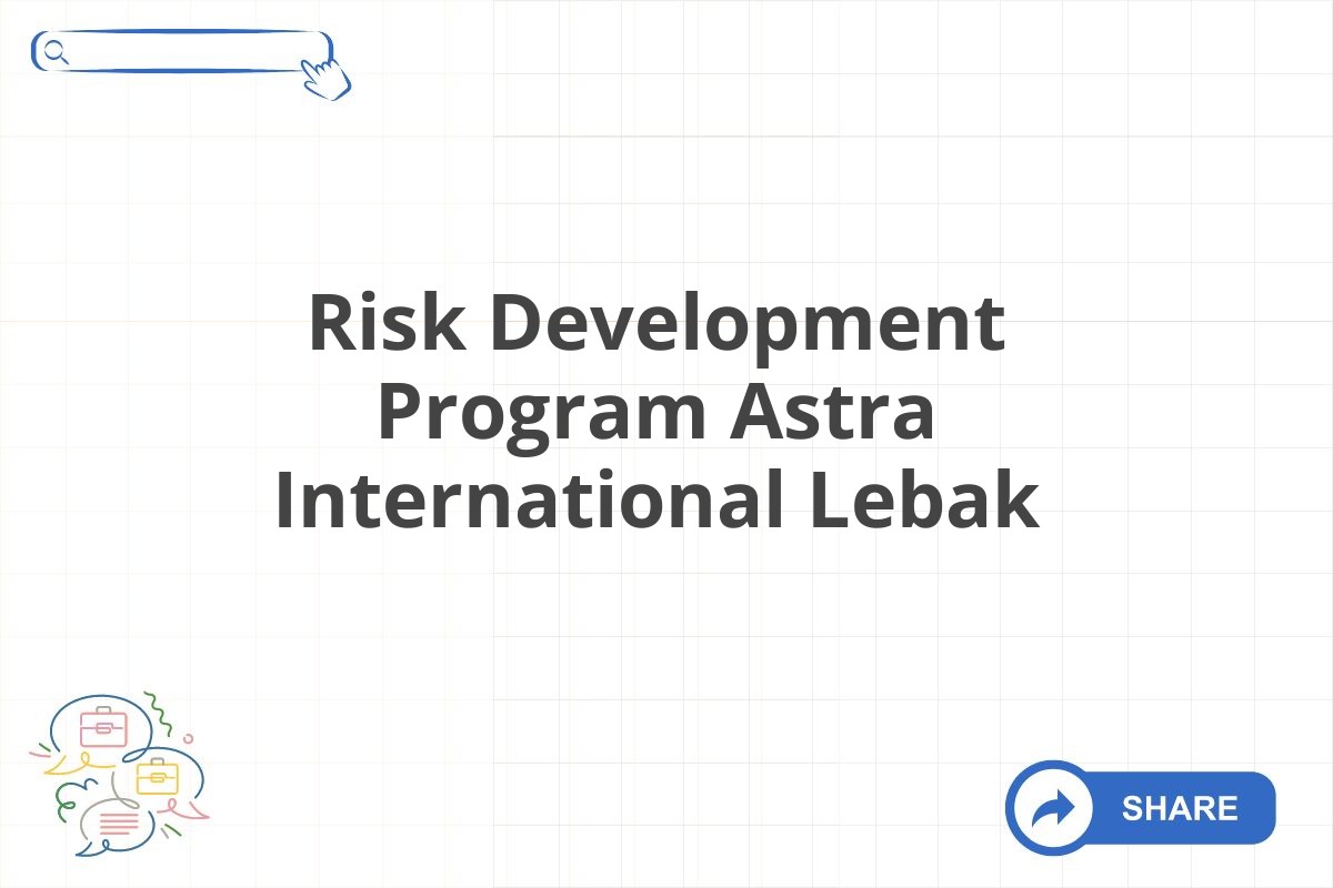 Risk Development Program Astra International Lebak