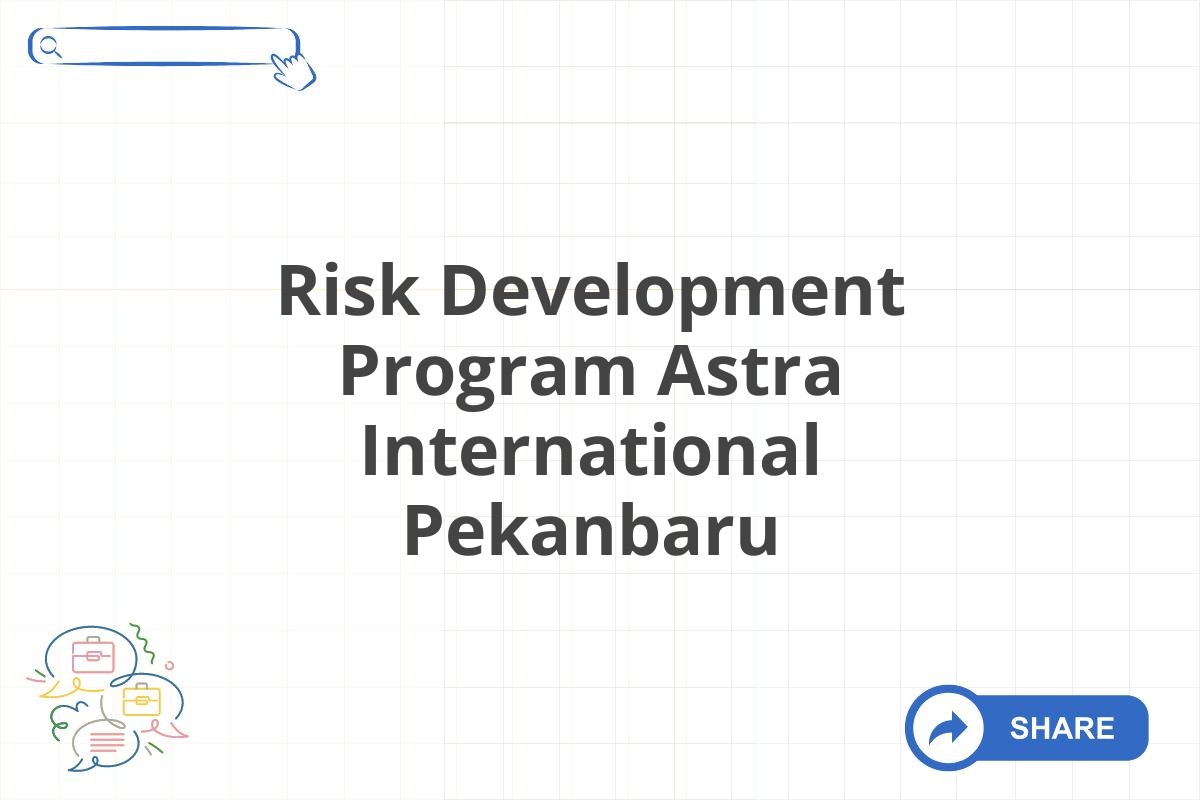 Risk Development Program Astra International Pekanbaru
