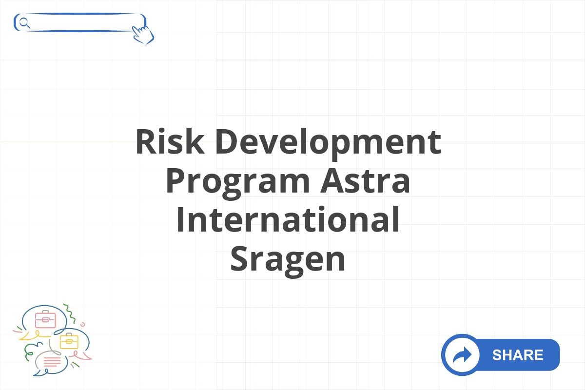 Risk Development Program Astra International Sragen