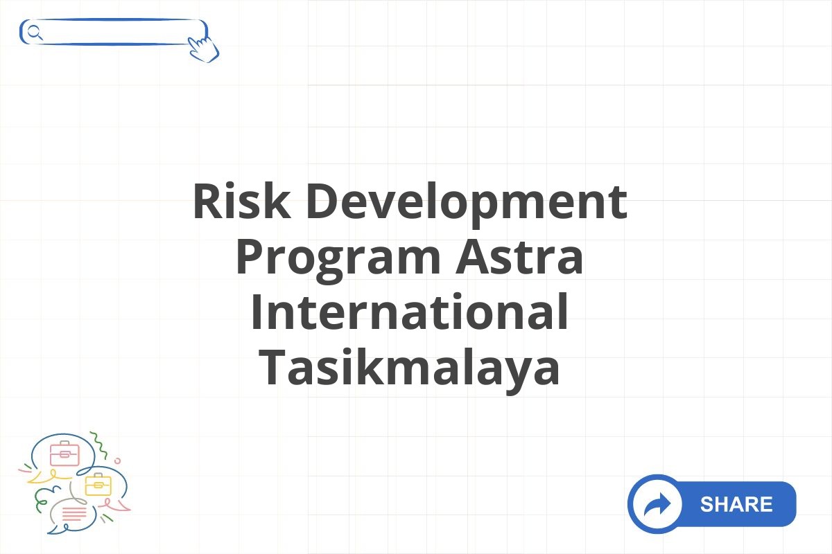 Risk Development Program Astra International Tasikmalaya
