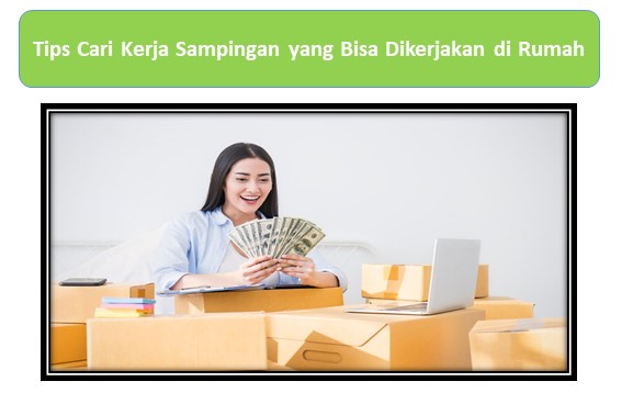 Kerja Sampingan di Rumah Tips Jitu Raih Cuan!