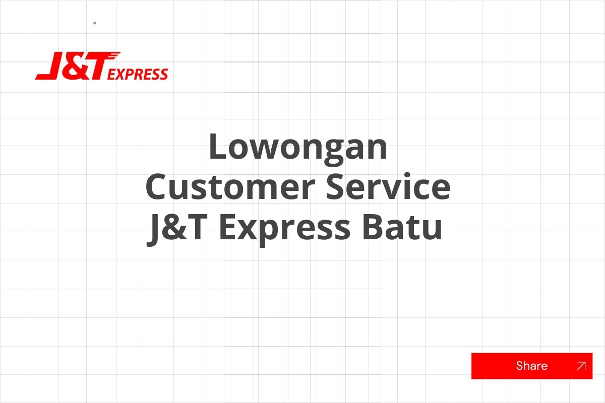Lowongan Customer Service J&T Express Batu