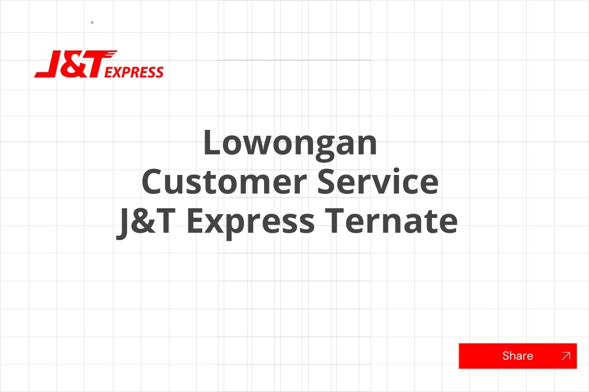 Lowongan Customer Service J&T Express Ternate